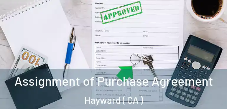  Assignment of Purchase Agreement Hayward ( CA )
