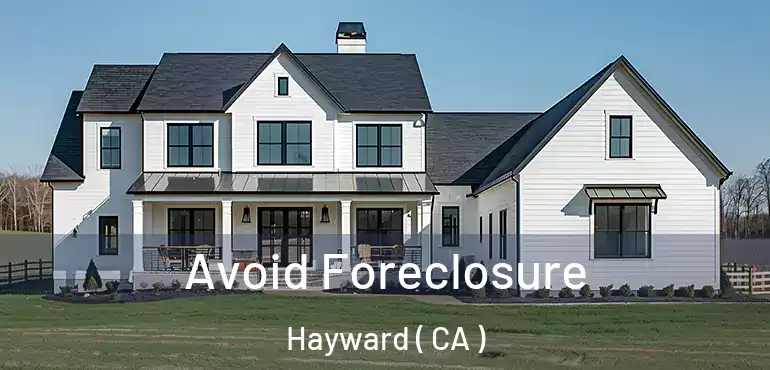  Avoid Foreclosure Hayward ( CA )