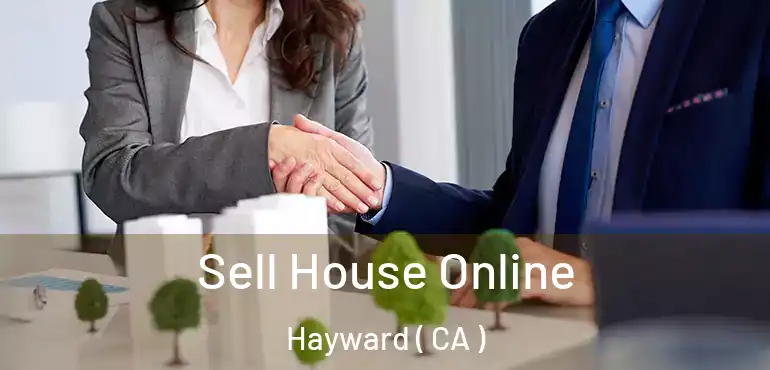  Sell House Online Hayward ( CA )