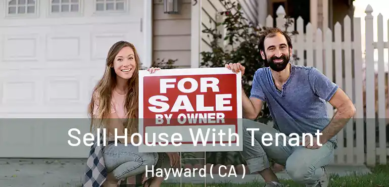 Sell House With Tenant Hayward ( CA )